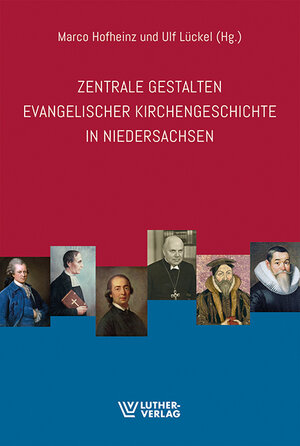Buchcover Zentrale Gestalten evangelischer Kirchengeschichte in Niedersachsen  | EAN 9783785807859 | ISBN 3-7858-0785-6 | ISBN 978-3-7858-0785-9