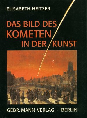 Buchcover Das Bild des Kometen in der Kunst | Elisabeth Heitzer | EAN 9783786117261 | ISBN 3-7861-1726-8 | ISBN 978-3-7861-1726-1