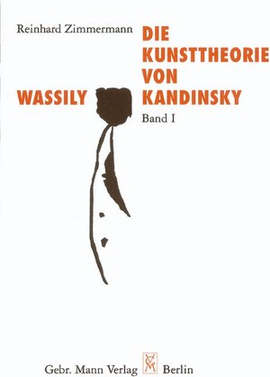 Die Kunsttheorie von Wassily Kandinsky: 2 Bände.