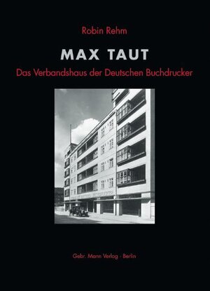 Max Taut, Das Verbandshaus der Deutschen Buchdrucker