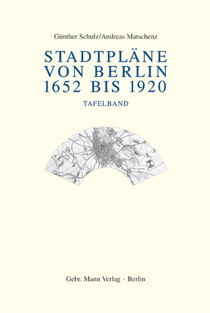 Stadtpläne von Berlin 1652 bis 1920, Tafelbd.