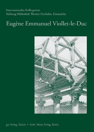 Buchcover Eugène Emmanuel Viollet-le-Duc  | EAN 9783786124535 | ISBN 3-7861-2453-1 | ISBN 978-3-7861-2453-5