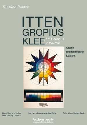 Buchcover Itten, Gropius, Klee am Bauhaus in Weimar | Christoph Wagner | EAN 9783786126157 | ISBN 3-7861-2615-1 | ISBN 978-3-7861-2615-7