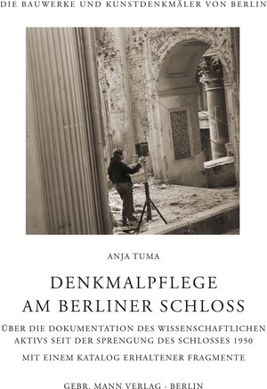 Buchcover Denkmalpflege am Berliner Schloss | Anja Tuma | EAN 9783786127628 | ISBN 3-7861-2762-X | ISBN 978-3-7861-2762-8