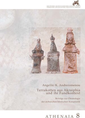 Buchcover Terrakotten aus Akraiphia und ihr Fundkontext | Angeliki K. Andreiomenou | EAN 9783786127734 | ISBN 3-7861-2773-5 | ISBN 978-3-7861-2773-4