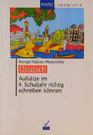 Deutsch. Aufsätze im 4. Schuljahr richtig schreiben können. (Lernmaterialien)