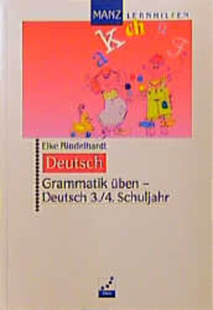 Grammatik üben - Deutsch 3./4. Schuljahr