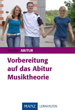 Buchcover Vorbereitung auf das Abitur Musiktheorie | Bernd Riede | EAN 9783786344032 | ISBN 3-7863-4403-5 | ISBN 978-3-7863-4403-2
