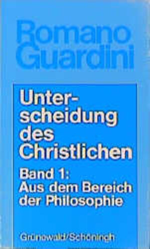 Buchcover Unterscheidung des Christlichen | Romano Guardini | EAN 9783786717904 | ISBN 3-7867-1790-7 | ISBN 978-3-7867-1790-4