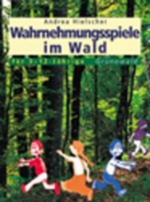 Wahrnehmungsspiele im Wald für 3 - 12-Jährige