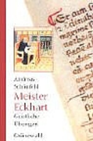 Meister Eckhart. Geistliche Übungen: Meditationspraxis nach den 'Reden der Unterweisung'