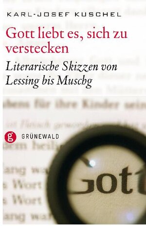 Buchcover Gott liebt es, sich zu verstecken | Karl J Kuschel | EAN 9783786726869 | ISBN 3-7867-2686-8 | ISBN 978-3-7867-2686-9