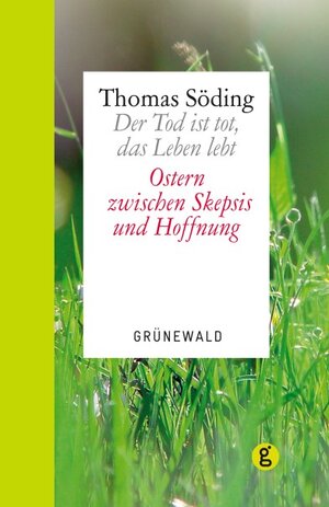 Buchcover Der Tod ist tot, das Leben lebt | Thomas Söding | EAN 9783786726951 | ISBN 3-7867-2695-7 | ISBN 978-3-7867-2695-1