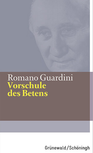 Buchcover Vorschule des Betens | Romano Guardini | EAN 9783786729112 | ISBN 3-7867-2911-5 | ISBN 978-3-7867-2911-2