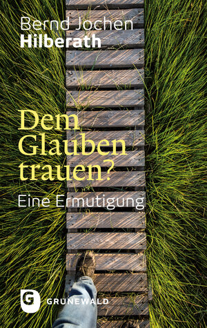 Buchcover Dem Glauben trauen? | Bernd Jochen Hilberath | EAN 9783786730644 | ISBN 3-7867-3064-4 | ISBN 978-3-7867-3064-4