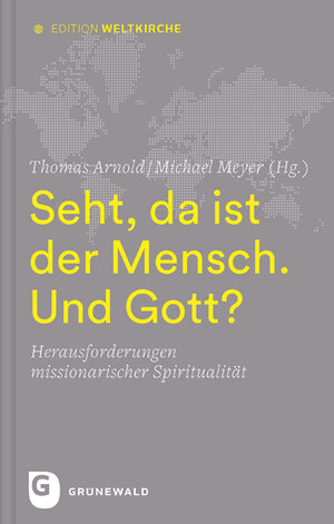 Buchcover Seht, da ist der Mensch. Und Gott?  | EAN 9783786731344 | ISBN 3-7867-3134-9 | ISBN 978-3-7867-3134-4