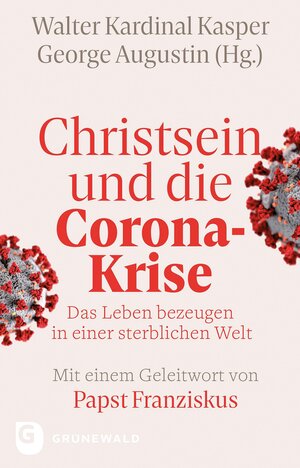 Buchcover Christsein und die Corona-Krise | George Augustin | EAN 9783786732464 | ISBN 3-7867-3246-9 | ISBN 978-3-7867-3246-4