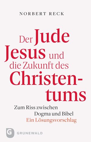 Buchcover Der Jude Jesus und die Zukunft des Christentums | Nobert Reck | EAN 9783786732716 | ISBN 3-7867-3271-X | ISBN 978-3-7867-3271-6