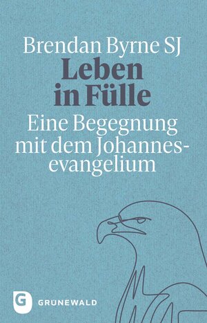 Buchcover Leben in Fülle | Brendan Byrne SJ | EAN 9783786733782 | ISBN 3-7867-3378-3 | ISBN 978-3-7867-3378-2
