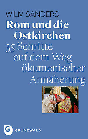 Buchcover Rom und die Ostkirchen | Wilm Sanders | EAN 9783786740094 | ISBN 3-7867-4009-7 | ISBN 978-3-7867-4009-4