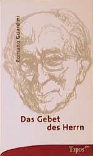 Buchcover Das Gebet des Herrn | Romano Guardini | EAN 9783786783664 | ISBN 3-7867-8366-7 | ISBN 978-3-7867-8366-4
