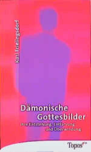 Buchcover Dämonische Gottesbilder | Karl Frielingsdorf | EAN 9783786783756 | ISBN 3-7867-8375-6 | ISBN 978-3-7867-8375-6