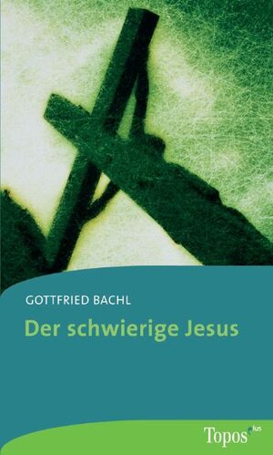 Der schwierige Jesus