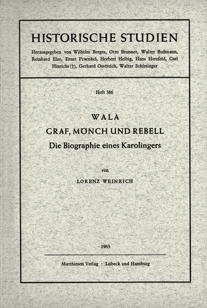 Buchcover Wala - Graf, Mönch und Rebell | Lorenz Weinrich | EAN 9783786813866 | ISBN 3-7868-1386-8 | ISBN 978-3-7868-1386-6
