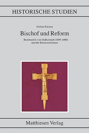Buchcover Bischof und Reform | Michael Kleinen | EAN 9783786814849 | ISBN 3-7868-1484-8 | ISBN 978-3-7868-1484-9