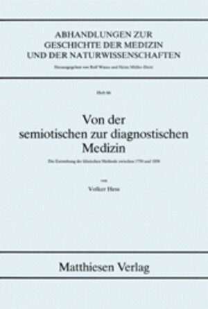 Buchcover Von der semiotischen zur diagnostischen Medizin | Volker Hess | EAN 9783786840664 | ISBN 3-7868-4066-0 | ISBN 978-3-7868-4066-4