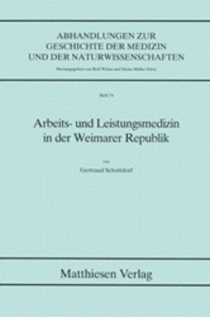 Buchcover Arbeits- und Leistungsmedizin in der Weimarer Republik | Gertraud Schottdorf | EAN 9783786840749 | ISBN 3-7868-4074-1 | ISBN 978-3-7868-4074-9
