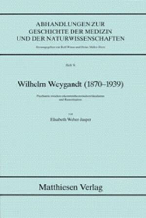Buchcover Wilhelm Weygandt (1870-1939) | Elisabeth Weber-Jasper | EAN 9783786840763 | ISBN 3-7868-4076-8 | ISBN 978-3-7868-4076-3