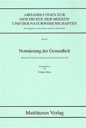 Buchcover Normierung der Gesundheit | Volker Hess | EAN 9783786840824 | ISBN 3-7868-4082-2 | ISBN 978-3-7868-4082-4