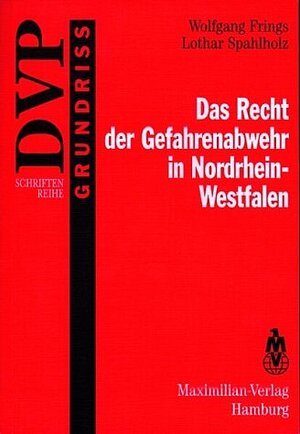 Buchcover Das Recht der Gefahrenabwehr in Nordrhein-Westfalen | Wolfgang Frings | EAN 9783786903727 | ISBN 3-7869-0372-7 | ISBN 978-3-7869-0372-7