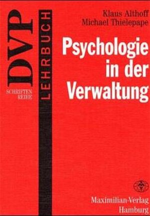 Buchcover Psychologie in der Verwaltung | Klaus Althoff | EAN 9783786903734 | ISBN 3-7869-0373-5 | ISBN 978-3-7869-0373-4