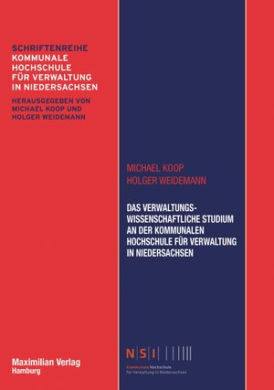 Buchcover Das Verwaltungswissenschaftliche Studium an der Kommunalen Hochschule für Verwaltung in Niedersachsen | Michael Koop | EAN 9783786909897 | ISBN 3-7869-0989-X | ISBN 978-3-7869-0989-7
