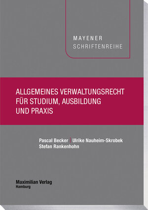 Buchcover Allgemeines Verwaltungsrecht für Studium, Ausbildung und Praxis | Pascal Becker | EAN 9783786912811 | ISBN 3-7869-1281-5 | ISBN 978-3-7869-1281-1