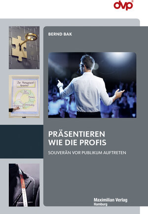 Buchcover Präsentieren wie die Profis | Bernd Bak | EAN 9783786913108 | ISBN 3-7869-1310-2 | ISBN 978-3-7869-1310-8