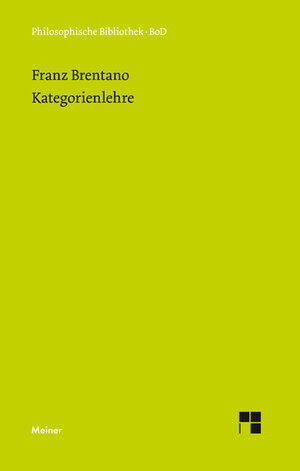 Buchcover Kategorienlehre | Franz Brentano | EAN 9783787300112 | ISBN 3-7873-0011-2 | ISBN 978-3-7873-0011-2