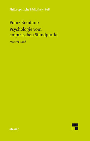 Buchcover Psychologie vom empirischen Standpunkt. Zweiter Band | Franz Brentano | EAN 9783787300150 | ISBN 3-7873-0015-5 | ISBN 978-3-7873-0015-0