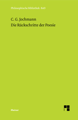 Buchcover Die Rückschritte der Poesie | Carl Gustav Jochmann | EAN 9783787305407 | ISBN 3-7873-0540-8 | ISBN 978-3-7873-0540-7