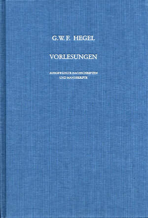 Buchcover Vorlesungen über die Philosophie der Religion. Teil 3 | Georg Wilhelm Friedrich Hegel | EAN 9783787306022 | ISBN 3-7873-0602-1 | ISBN 978-3-7873-0602-2