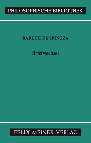 Buchcover Sämtliche Werke / Briefwechsel | Baruch de Spinoza | EAN 9783787306725 | ISBN 3-7873-0672-2 | ISBN 978-3-7873-0672-5