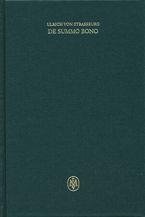 Buchcover De summo bono. Liber IV, Tractatus 1–2,7 | Ulrich von Straßburg | EAN 9783787306985 | ISBN 3-7873-0698-6 | ISBN 978-3-7873-0698-5