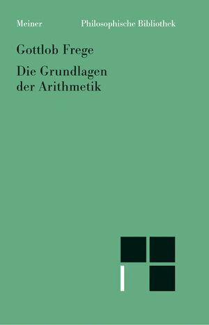 Grundlagen der Arithmetik: Eine logisch mathematische Untersuchung über den Begriff der Zahl