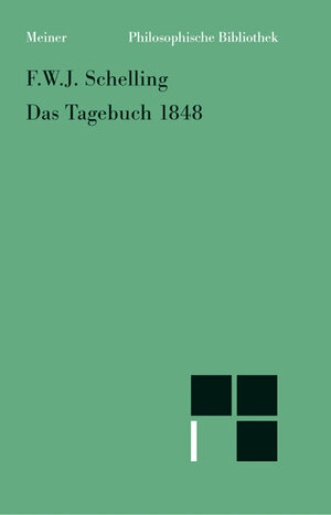 Buchcover Das Tagebuch 1848 | Friedrich Wilhelm Joseph Schelling | EAN 9783787307227 | ISBN 3-7873-0722-2 | ISBN 978-3-7873-0722-7