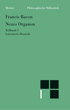Buchcover Neues Organon. (Novum Organon). Lat./Dt | Francis Bacon | EAN 9783787307586 | ISBN 3-7873-0758-3 | ISBN 978-3-7873-0758-6