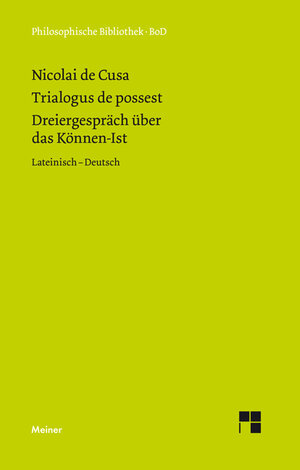 Buchcover Trialogus de possest. Dreiergespräch über das Können-Ist | Nikolaus von Kues | EAN 9783787309436 | ISBN 3-7873-0943-8 | ISBN 978-3-7873-0943-6