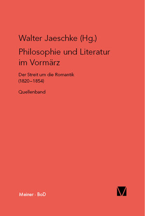 Buchcover Philosophie und Literatur im Vormärz  | EAN 9783787310012 | ISBN 3-7873-1001-0 | ISBN 978-3-7873-1001-2