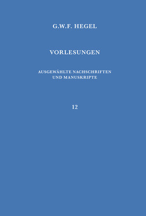 Buchcover Vorlesungen über die Philosophie der Weltgeschichte | Georg Wilhelm Friedrich Hegel | EAN 9783787310043 | ISBN 3-7873-1004-5 | ISBN 978-3-7873-1004-3